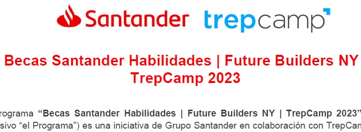 Becas Santander Habilidades Future Builders NY TrepCam 2023 (9 días en Nueva York con gastos pagados).